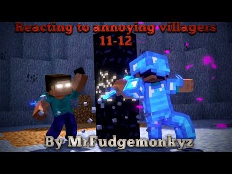 Reacting To Annoying Villagers 11 12 A Minecraft Animation YouTube