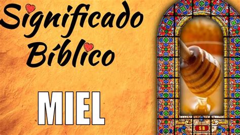 Descubre El Significado Profundo De So Ar Con Miel Seg N La Biblia