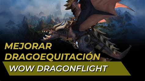 Como mejorar el vuelo en dracoequitación WOW Dragonflight YouTube