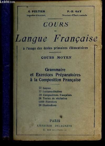 Cours De Langue Francaise Grammaire Et Exercices Preparatoires A La