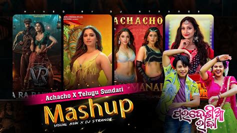 Achacho X Telugu Sundari Mashup Visual Asik Telugu Vs Sabalpuri