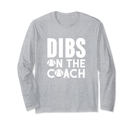 Ive Got Dibs On The Coach Funny Baseball Long Sleeve Shirt Ah My Shirt