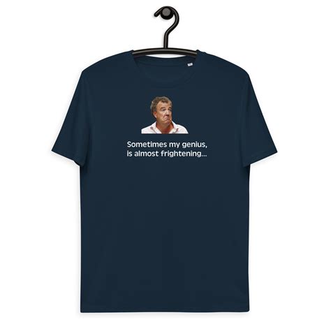 Jeremy Clarkson Unisex T Shirt Sometimes My Genius Is Almost