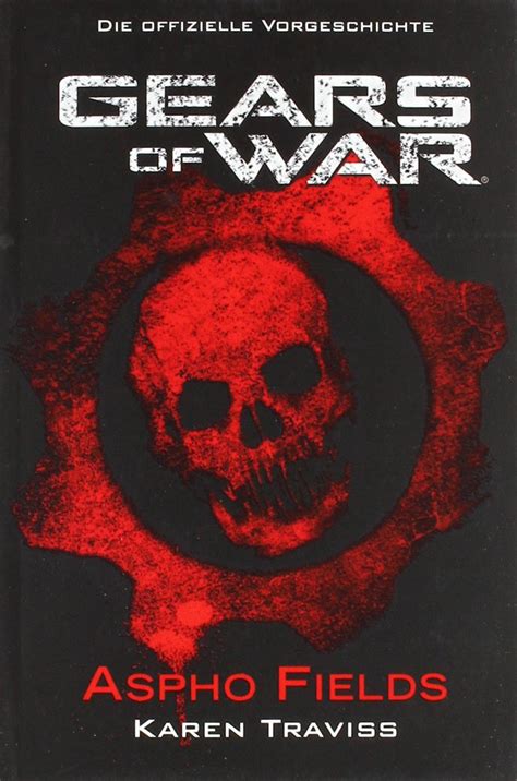 Gears Of War Aspho Fields 01 Karen Traviss 9783833219320 Books