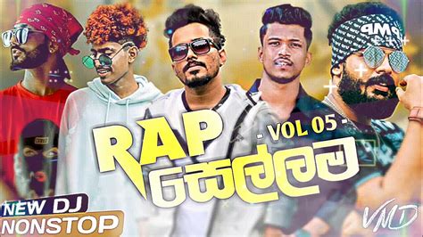 Rap Sellama Vol 5 New Sinhala Rap Songs Dj Nonstopdj Ravindu Youtube