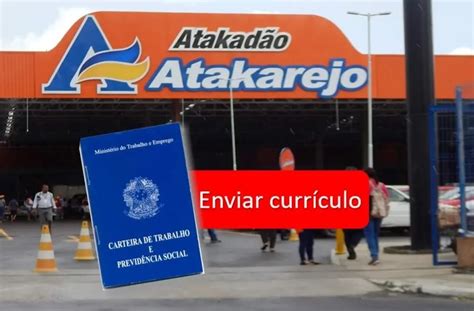 E SEM EXPERIÊNCIA Atakarejo abre mais de 160 oportunidades de