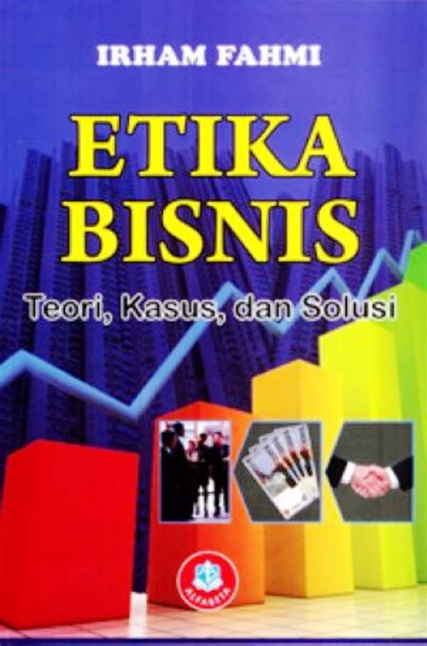 Velasquez Manuel G Etika Bisnis Konsep Dan Kasus Edisi Ke Pdf