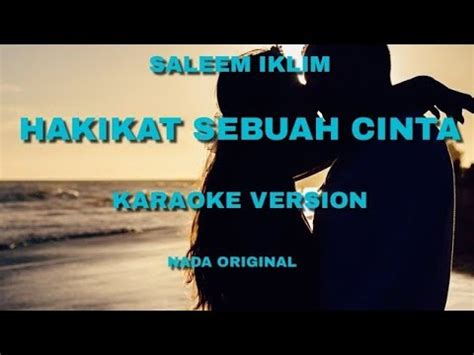 Hakikat Sebuah Cinta Iklim Karaoke Original Key YouTube