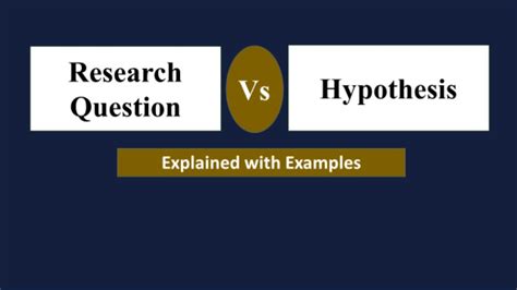 Difference Between Research Question And Hypothesis Research