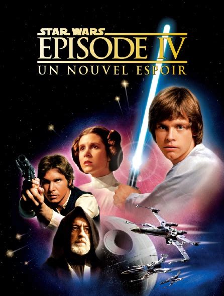 Star Wars Episode IV Un Nouvel Espoir En Streaming Sur TFX