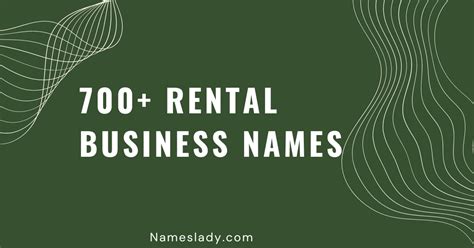 700 Catchy Rental Business Names Ideas To Inspire You Names Lady