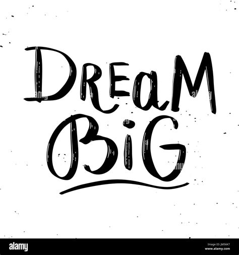 Dream Big Hand Lettering Phrase Isolated On White Background Vector