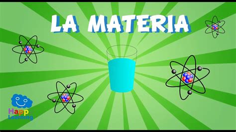 La Materia Y Sus Propiedades Videos Educativos Para Niños Youtube