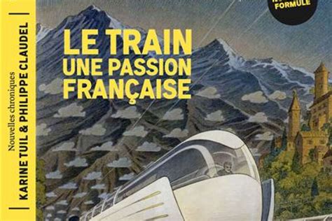 La Revista Zadig Se Embarca En La Francia Del Ferrocarril Ayer Y Hoy