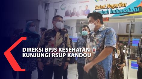 Direksi Bpjs Kesehatan Kunjungi Rsup Kandou