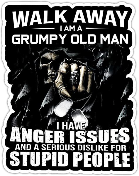 Amazon Walk Away I Am A Grumpy Old Man I Have Anger Issues And A