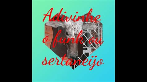 Adivinhe O Funk Ou Sertaneijo Youtube