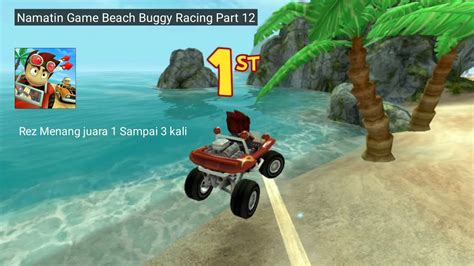 Namatin Game Beach Buggy Racing Part Youtube