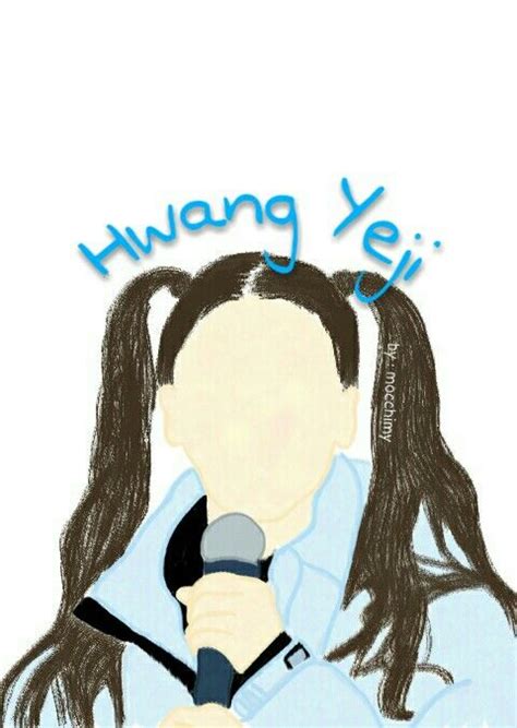 Hwang Yeji [itzy] Fanart Art Draw Itzy Fan Art Art