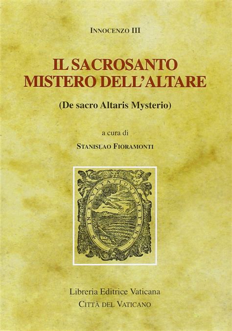 Il Sacrosanto Mistero Dell Altare De Sacro Altaris Mysterio Pope