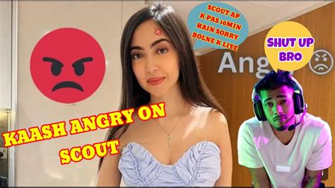 Scout Triggered Kaash😳kaash Angry On Scout 😤kaashplays Sc0utop Youtube