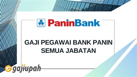 Berapa Gaji Pegawai Bank Panin Semua Jabatan 2024