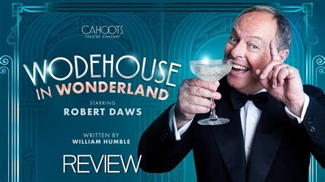 Wodehouse In Wonderland Review With Photos Touring Play By William