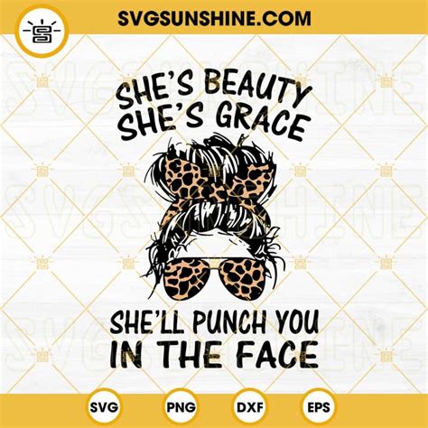 Shes Beauty Shes Grace Shell Punch You In The Face SVG Leopard Messy