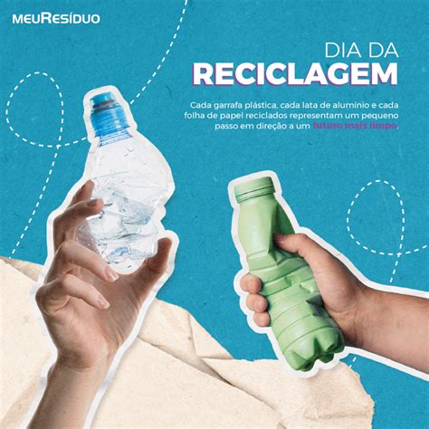 Dia da Reciclagem Promovendo um futuro sustentável meuResíduo