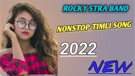 Rocky Star Band🥁 Nonstop Timli Song 🎶202223 New Official Video Youtube