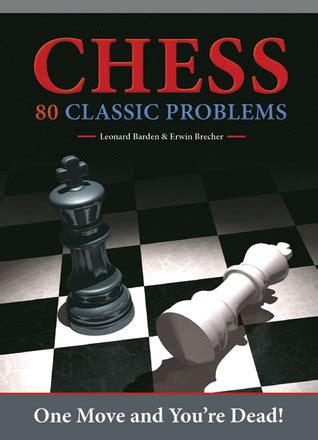 Chess Classic Problems One Move And You Re Dead By Leonard Barden