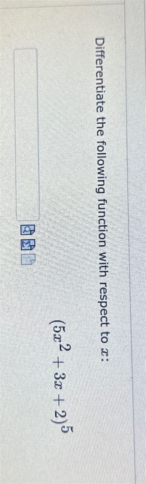 Solved Differentiate The Following Function With Respect To Chegg