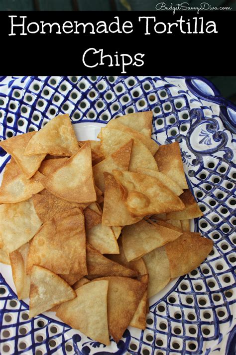 Homemade Tortilla Chips Recipe Budget Savvy Diva