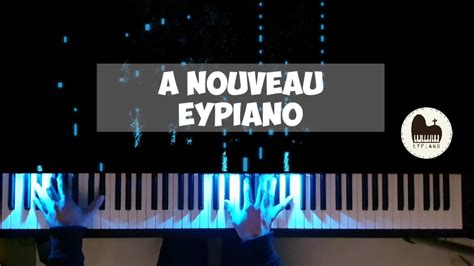 A Nouveau Once Again Piano Cover By EYPiano YouTube