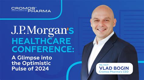 Jp Morgans Healthcare Conference A Glimpse Into The Optimistic