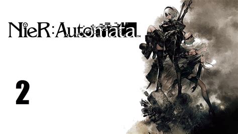 Lets Play Nier Automata First Boss Fight 2 Youtube