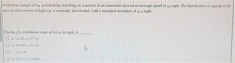 Solved A Random Sample Of 64 Automobiles Traveling On A Chegg