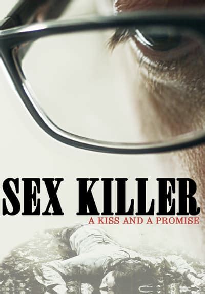 Watch Sex Killer 2012 Free Movies Tubi