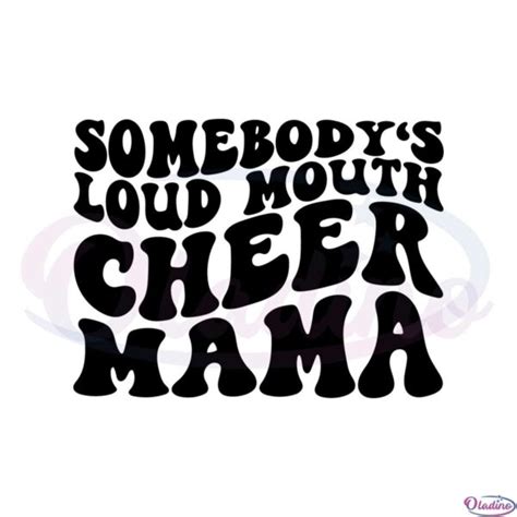 Somebodys Loud Mouth Cheer Mama Svg Cutting Files Oladino