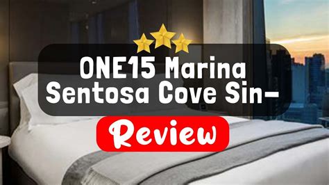 ONE15 Marina Sentosa Cove Singapore Review Is This Hotel Worth It