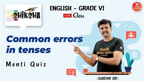 Common Errors In Tenses Spotting Errors Ncert Class 6 English