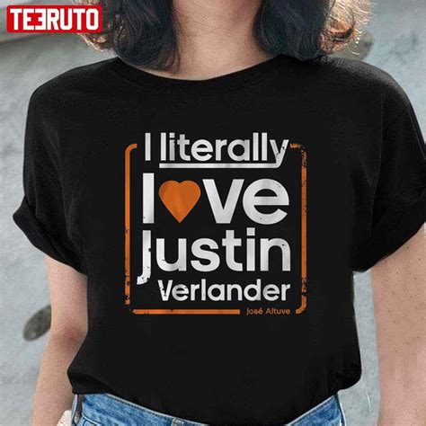 Literally Love Justin Verlander Jose Altuve Unisex T-Shirt - Teeruto