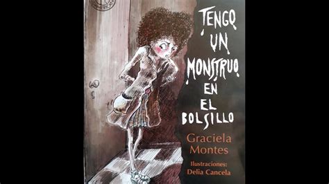 Tengo Un Monstruo En El Bolsillo Capítulo 1 De 11 Graciela Montes