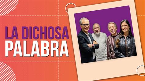 La Dichosa Palabra Temporada 21 Programa 1 YouTube