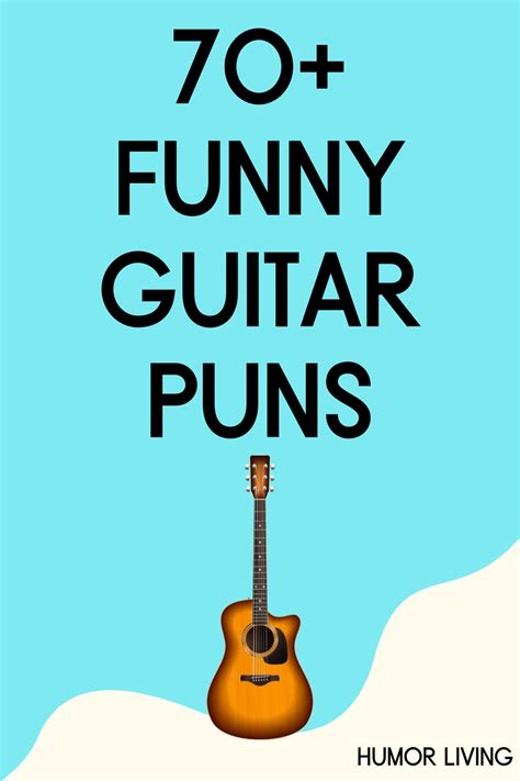 70 Funny Guitar Puns To Strum Laughter In 2023 Funny Guitar Music Guitar Quotes Puns