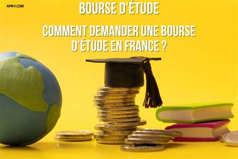 Comment Demander Une Bourse D Tude En France