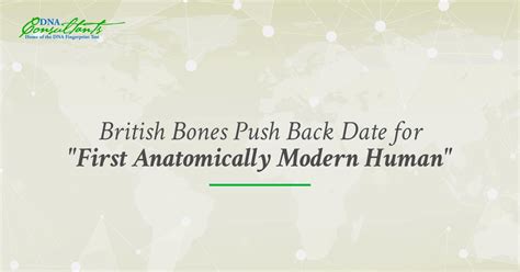 British Bones Push Back Date for "First Anatomically Modern Human"