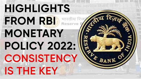 Highlights From RBI Monetary Policy 2022 Consistency Is The Key