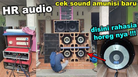 Cek Sound Amunisi Terbaru Hr Audio Bass Gluduk Lemparan Bass Jauh