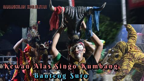 Kewan Alas Singo Kumbang Banteng Suro Turonggo K Satrio Pinayungan